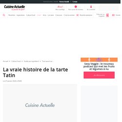 La vraie histoire de la tarte Tatin