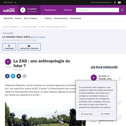 La ZAD : une anthropologie du futur ?