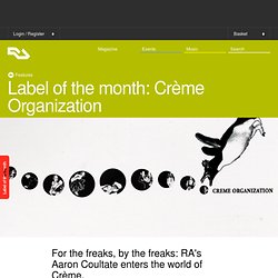 Label of the month: Crème Organization