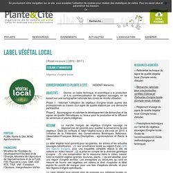 Label Végétal local - Plante & Cité