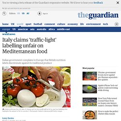 Italy claims 'traffic-light' labelling unfair on Mediterranean food