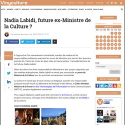 Nadia Labidi, future ex-Ministre de la Culture ?