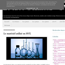 Le labo d'Anissa - SVT: Le matériel utilisé en SVT.
