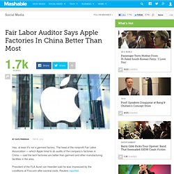 Fair Labor Auditor Says Apple Factories In China Better Than Most