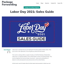 Labor Day 2021: Sales Guide - Package Forwarding