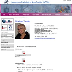 Laboratoire de Psychologie et NeuroCognition UMR5105 - Sylviane Valdois