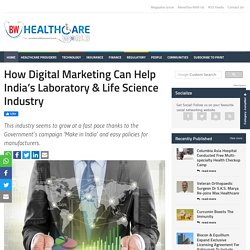 How Digital Marketing Can Help India s Laboratory Life Science Industry