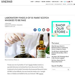 Laboratory Finds 21 of 55 'Rare' Scotch Whiskies to be Fake