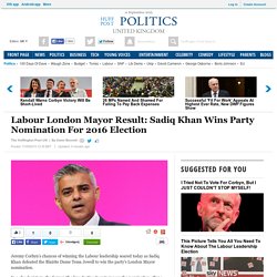 Labour London Mayor Result: Sadiq Khan Wins Party Nomination For 2016 Election