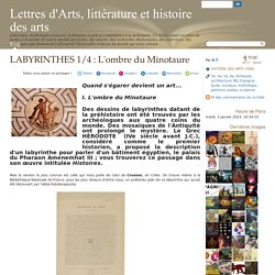 LABYRINTHES 1/4 : L'ombre du Minotaure - Lettres d'Arts, littérature et histoire des arts