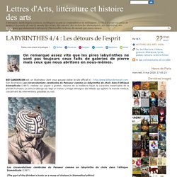LABYRINTHES 4/4 : Les détours de l'esprit - Lettres d'Arts, littérature et histoire des arts