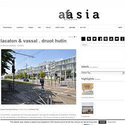 Lacaton & Vassal . Druot Hutin