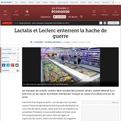 I. A. Lactalis et Leclerc enterrent la hache de guerre