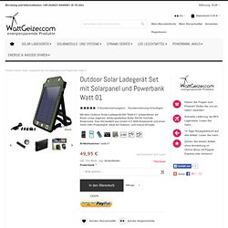 Outdoor Solar Ladegerät Set mit Solarpanel und Powerbank Watt 01 von WattGeizer