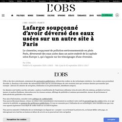 Lafarge soupçonné d’avoir déversé des eaux usées sur un autre site à Paris