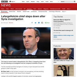 LafargeHolcim chief steps down after Syria investigation