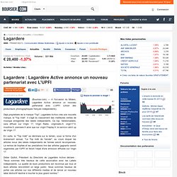 Lagardere : Lagardère Active annonce un nouveau partenariat avec L'UPFI
