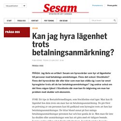 Kan jag hyra lägenhet trots betalningsanmärkning?