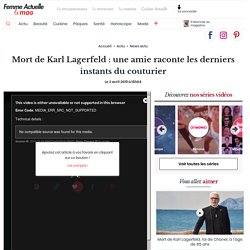Mort de Karl Lagerfeld : une amie raconte les derniers instants du couturier