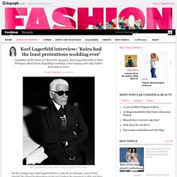 Karl Lagerfeld interview: 'Keira had the least pretentious wedding ever'