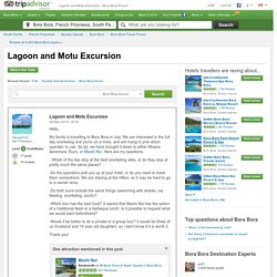 Lagoon and Motu Excursion - Bora Bora Forum