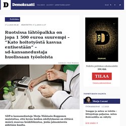 Ruotsissa lähtöpalkka on jopa 1 500 euroa suurempi – ”Kato hoitotyöstä kasvaa entisestään” – sd-kansanedustaja huolissaan työoloista