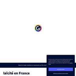 laïcité en France by laurent-gilles.welykyj on Genially