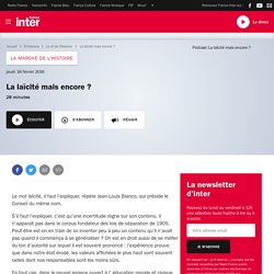 La laïcité mais encore ? - La marche de l'histoire - France Inter