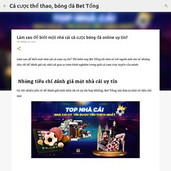 Làm sao để biết một nhà cái cá cược bóng đá online uy tín?