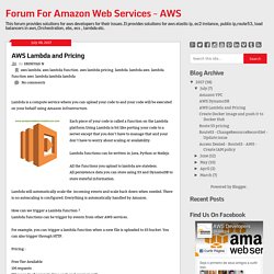 AWS Lambda and Pricing ~ Forum For Amazon Web Services - AWS