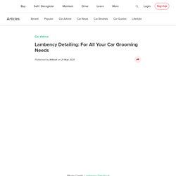 Lambency Detailing: For All Your Car Grooming Needs