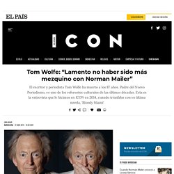 Tom Wolfe: “Lamento no haber sido más mezquino con Norman Mailer”