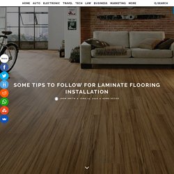 Some Tips To Follow For Laminate Flooring Installation - ANKARADA OTO KIRALAMA