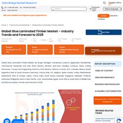 Glue Laminated Timber Market – Global Industry Trends and Forecast to 2028