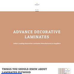 Things You Should Know About Laminated Plywood - ADVANCE LAM