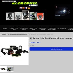 Kit lampe leds pour casque moto Sun Klorophyl light