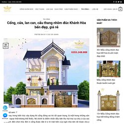 Cổng, cửa, lan can, cầu thang nhôm đúc Khánh Hòa bền đẹp, giá rẻ