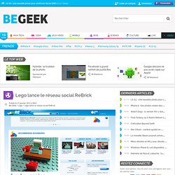Lego lance le réseau social ReBrick