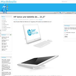 HP lance une tablette de... 21,5"