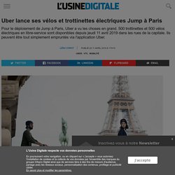 Uber lance ses vélos et trottinettes électriques Jump à Paris