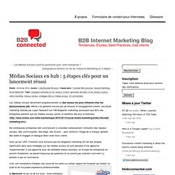 Médias Sociaux en b2b : 5 étapes clés pour un lancement réussi « btobconnected.com