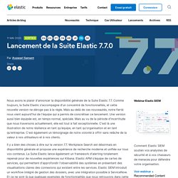 Lancement de la Suite Elastic 7.7.0