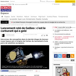 Lancement raté de Galileo : c'est le carburant qui a gelé