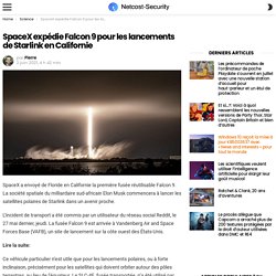SpaceX expédie Falcon 9 pour les lancements de Starlink en Californie - NetCost