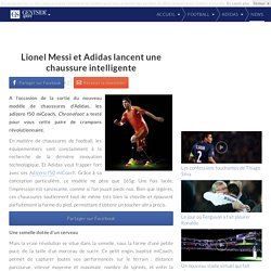 Lionel Messi et Adidas lancent une chaussure intelligente