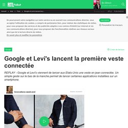 Google et Levi's lancent la première veste connectée