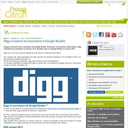 Digg va lancer un successeur à Google Reader