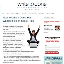 How to Land a Guest Post Without Fail: 21 Secret Tips