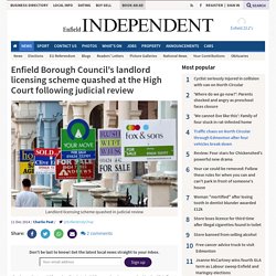 Enfield Borough Council's landlord licensing scheme quashed at the High Court following judicial review