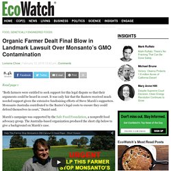 Organic Farmer Dealt Final Blow in Landmark Lawsuit Over Monsanto's GMO Contamination » Page 2 of 2